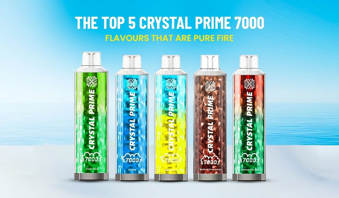 The Top 5 Crystal Prime 7000 Flavours That Are Pure Fire - Crystal Prime 7000